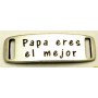 Chapa Alargada Papa eres el mejor 41x13mm Pase 10mm