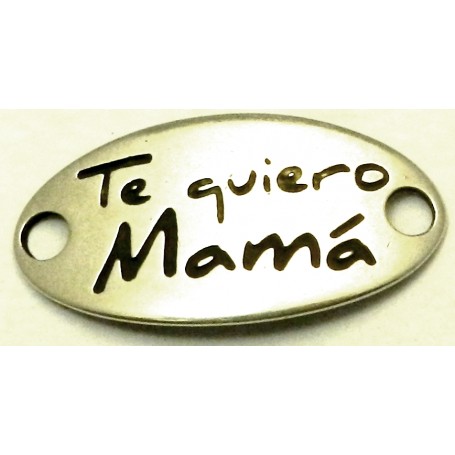 Chapa Te quiero mama 38x20mm