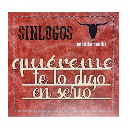 Silueta Canalla "Quiéreme Te Lo Digo En Serio" 14x10cm