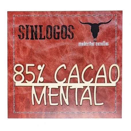 Silueta Canalla "85% De Cacao Mental" 14x10cm
