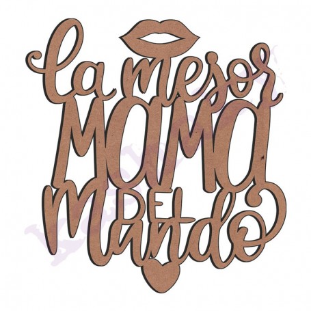 FRASE «La mejor mamá…» 15x17 cm