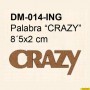 PALABRA CRAZY 8,5x2,5CM