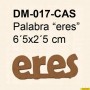 PALABRA ERES 6´5x2´5CM