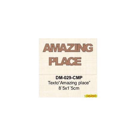 TEXTO AMAZING PLACE 8´5x1´5CM